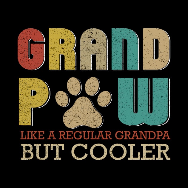 Grand Paw Like A Regular Grandpa But Cooler Shirt Gift For Dad by WoowyStore