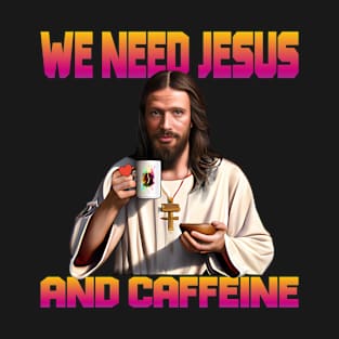 Coffee and Jesus T-Shirt