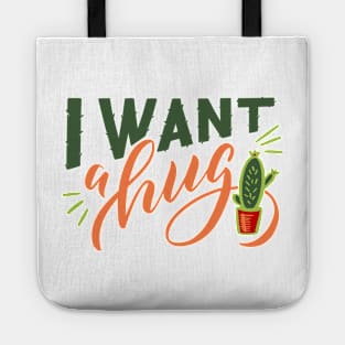 I Want a Hug Funny Cactus Tote