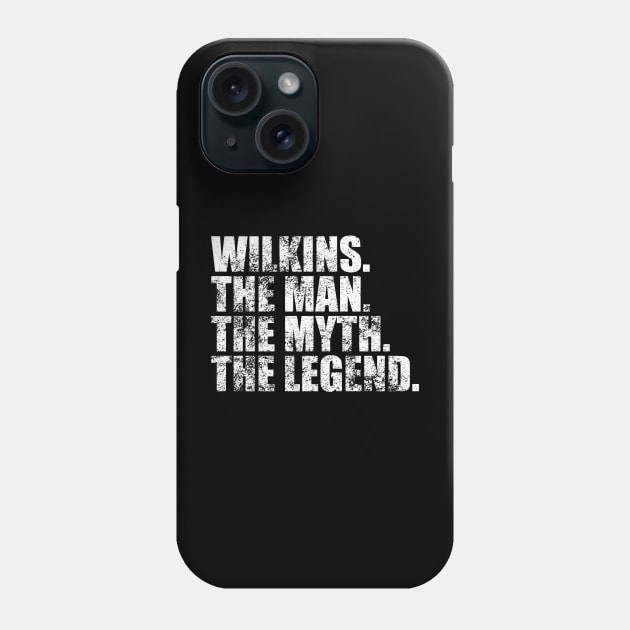 Wilkins Legend Wilkins Family name Wilkins last Name Wilkins Surname Wilkins Family Reunion Phone Case by TeeLogic