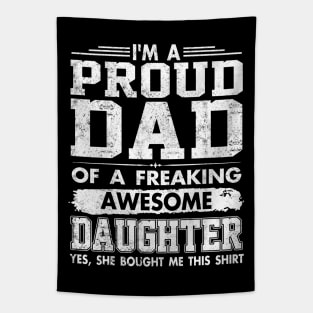 I'm A Dad of A Freaking Awesome Daughter Tapestry