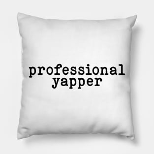 Professional Yapper, What Is Bro Yapping About, Certified Yapper Slang Internet Trend, Y2k Clothing Pillow