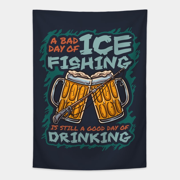 Ice Fishing Funny Humor Quotes Sayings Tapestry by E