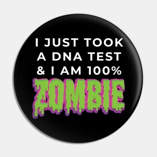 I took a DNA Test & I am 100% Zombie Pin