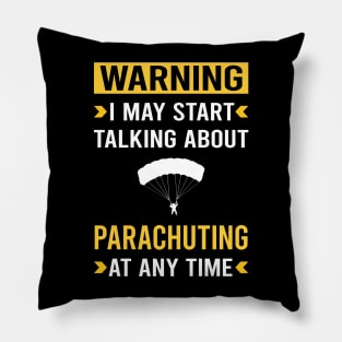 Warning Parachuting Parachute Parachutist Parachuter Pillow