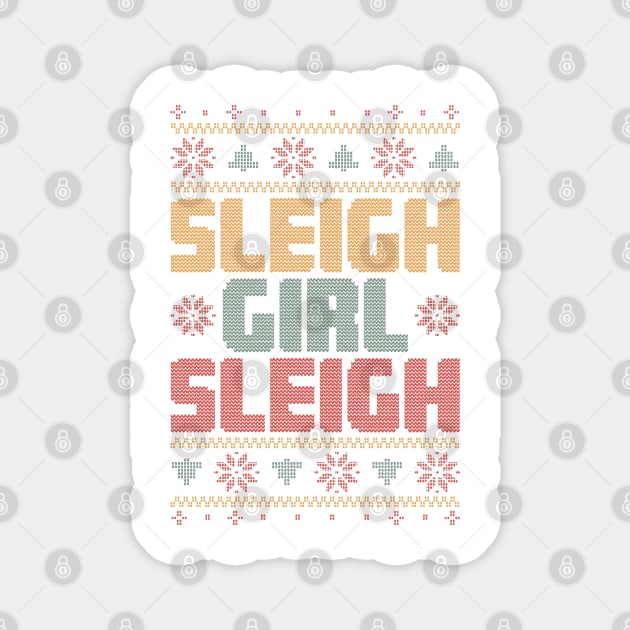 Sleigh Girl Sleigh Ugly Christmas Sweater Magnet by ThriceCursedPod