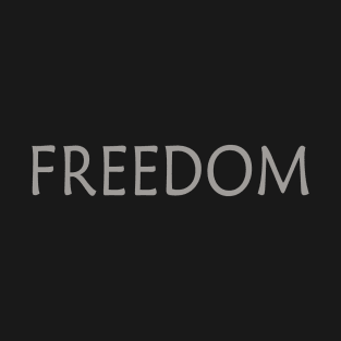 FREEDOM T-Shirt