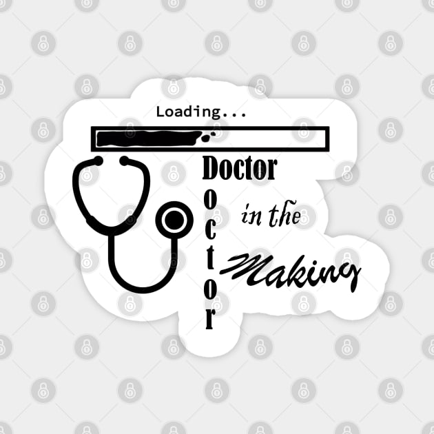 Doctor in the Making Magnet by ThinkArtMx