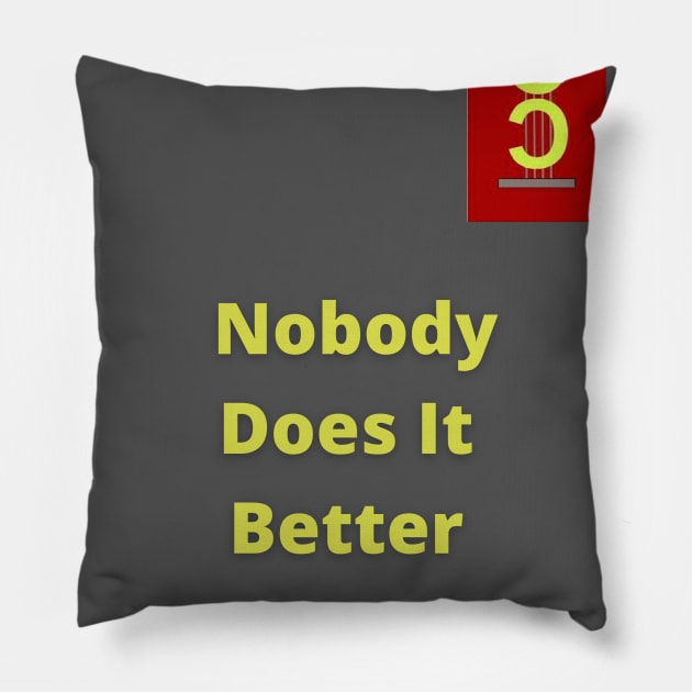 Nobody Does Better T-Shirt Pillow by Self-Expression