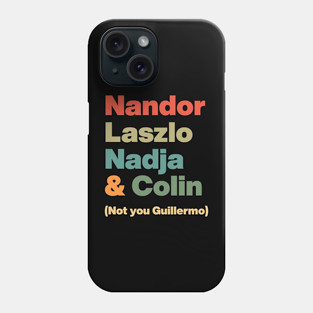 Nandor Laszlo Nadja And Colin Not You Guillermo // Retro Phone Case by Horror'movieaddict