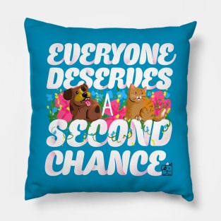 everyone deserves a second chance Pillow