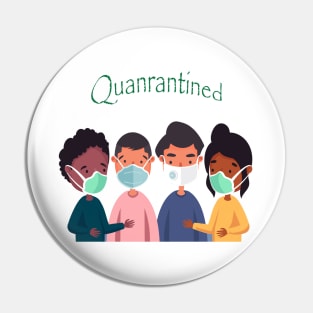 Quanrantined Pin