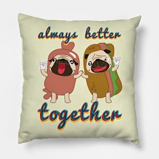 Always better together Pillow