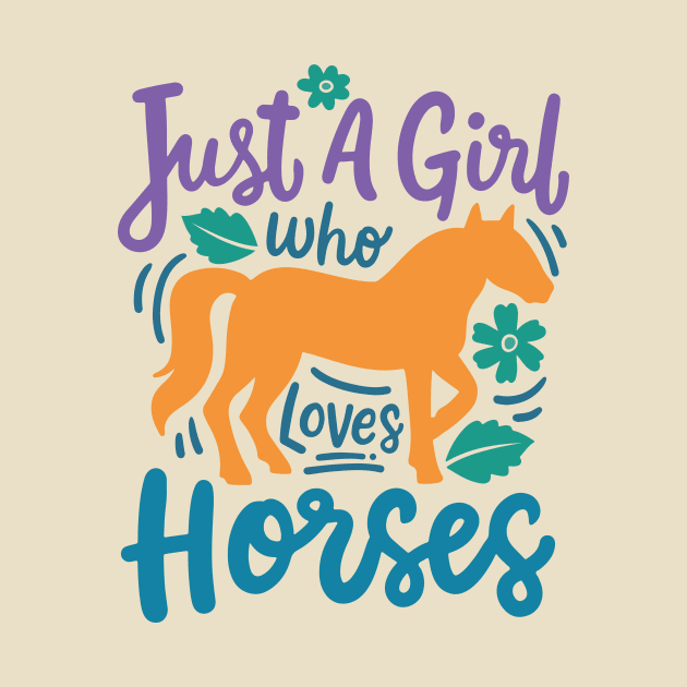 Just A Girl How Loves Horses by kangaroo Studio