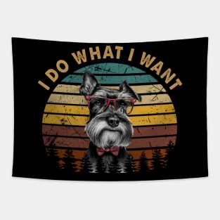 I Do What I Want Schnauzer Elegance, Tee Trendsetter Triumphs Tapestry