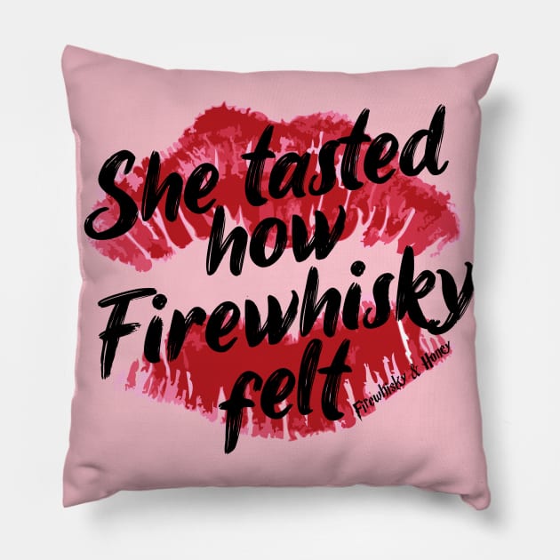 How Firewhisky Felt Pillow by Firewhisky and Honey Podcast