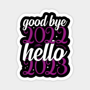 New Year 2023, Good Bye 2022 Hello 2023 Magnet