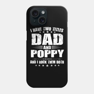 TWO TITLES DAD AND POPPY Phone Case