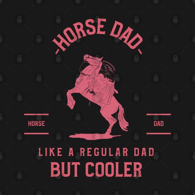 Horse dad, like a regular dad but cooler by ArtsyStone