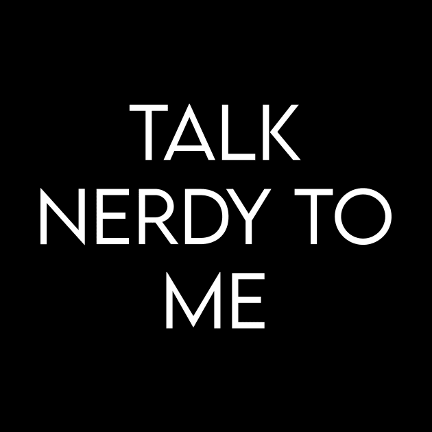 Talk nerdy to me by BrechtVdS