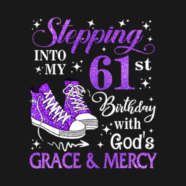 Stepping Into My 61st Birthday With God's Grace & Mercy Bday by MaxACarter