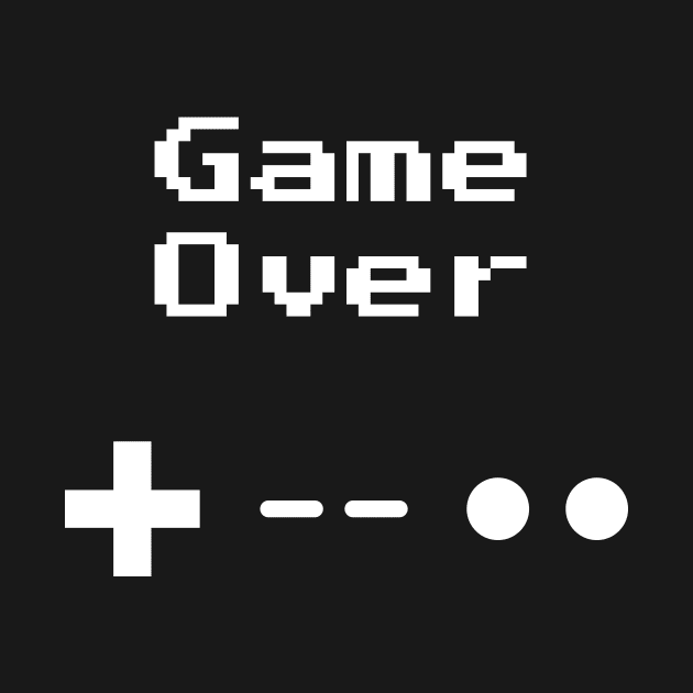 Game Over 8-bit Retro Gaming by Nonstop Shirts