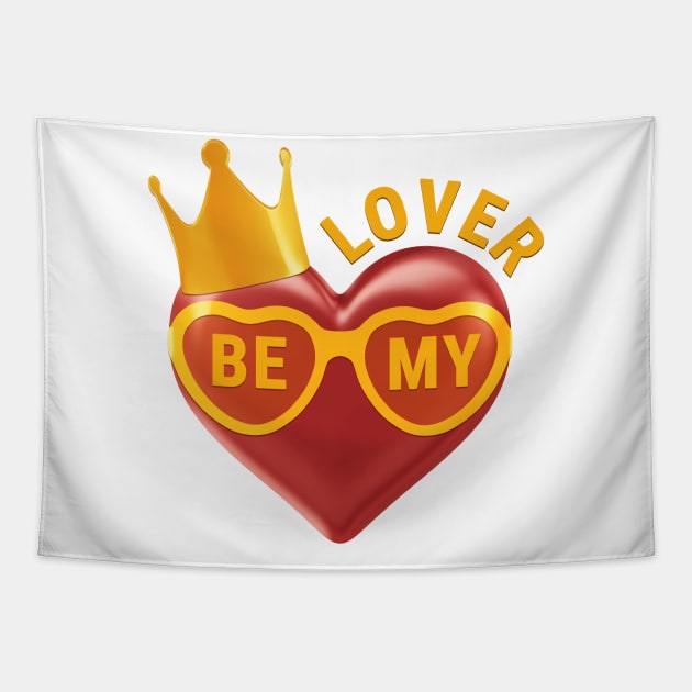 Be My Lover Tapestry by CreativeGoods