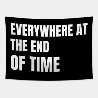 Everywhere At The End Of Time Tapestry