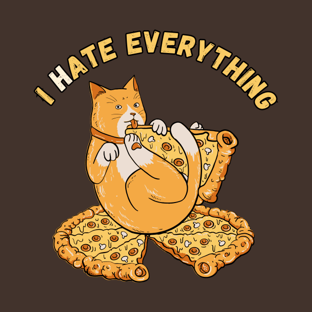 I Hate Everything - Cat Eating Pizza by LThings