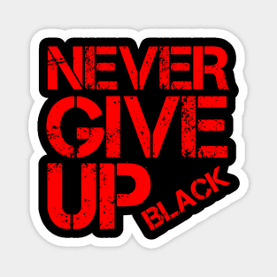 Never give up Magnet