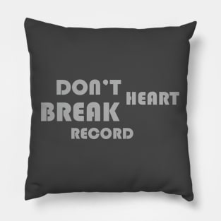 Don't Break Design BY OverView Pillow