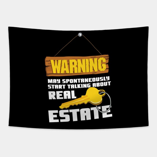 Warning - May Spontaneously Start Talking About Real Estate Tapestry by maxdax