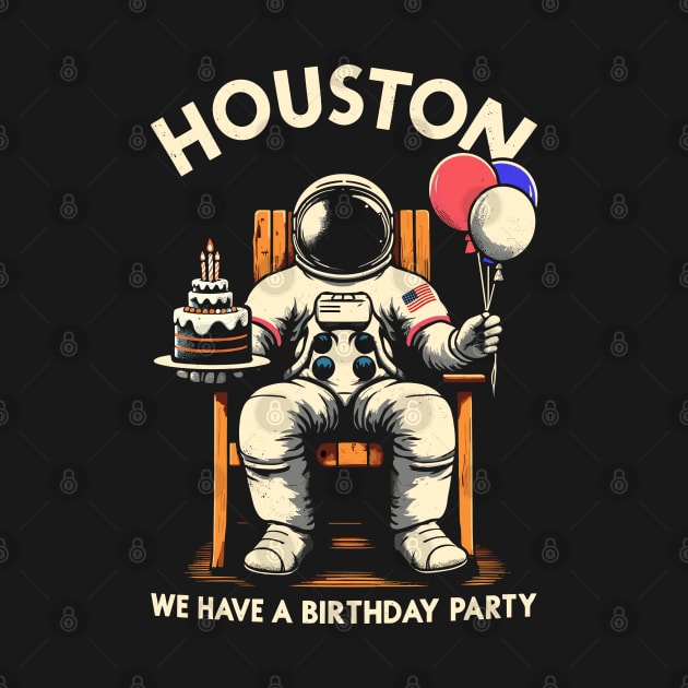 Houston, We Have a Birthday Party Astronaut Funny Birthday by KsuAnn