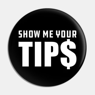 Bartender - Show me your tips Pin