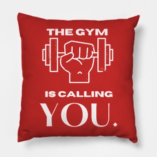 the gym is calling you Pillow