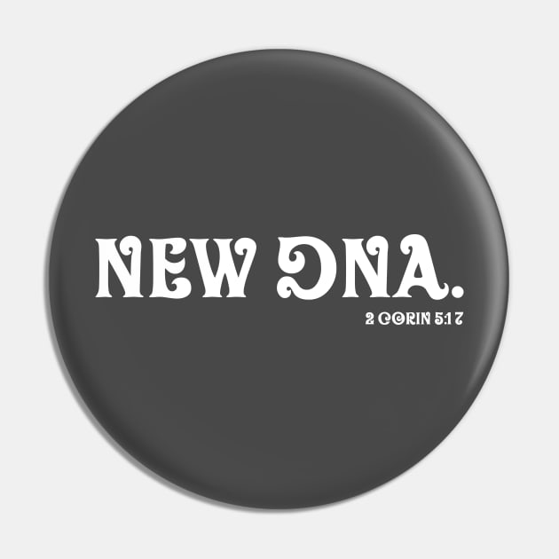 New DNA, Born Again, 2 Corinthians Bible Verse Pin by Terry With The Word