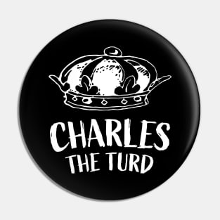 Charles The Turd || White Version Pin