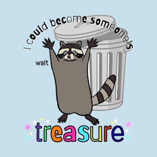 Trash to Treasure Raccoon T-Shirt