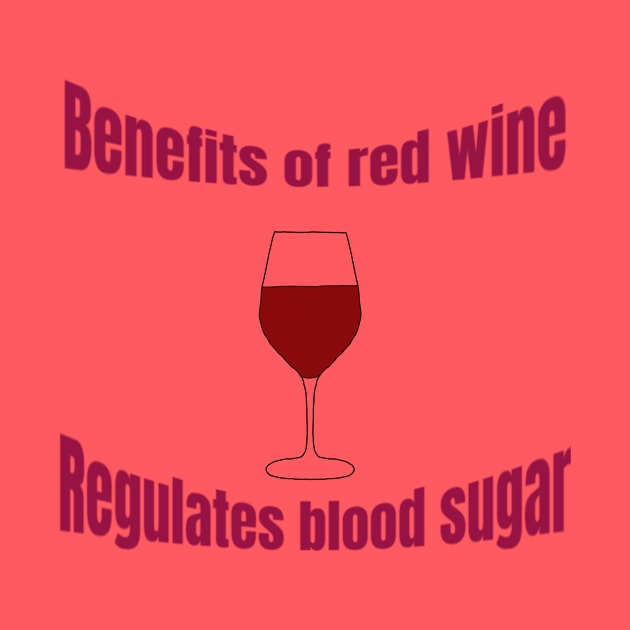 Benefits of red wine by LORAMerch