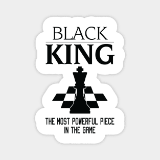 Black King The Most Powerful Piece In The Game, Black History Month, Black Lives Matter, African American History Magnet