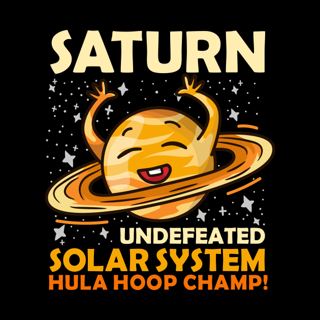 Saturn Undefeated Hula Hoop Champion Gift by biNutz