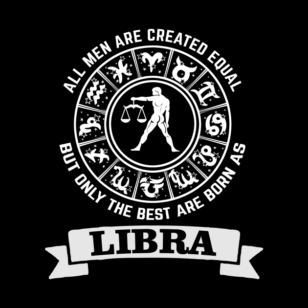 Only The Best Men Are Born As Libra by CB Creative Images