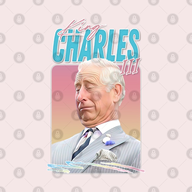 King Charles III - Retro Aesthetic Fan Design by DankFutura