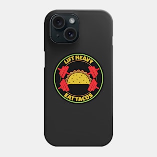 Lift Heavy Eat Tacos Phone Case