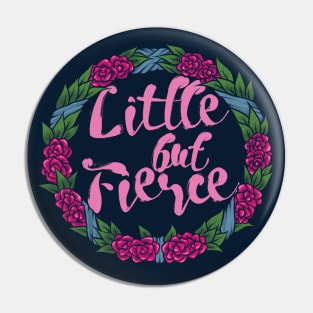 Little but fierce Pin