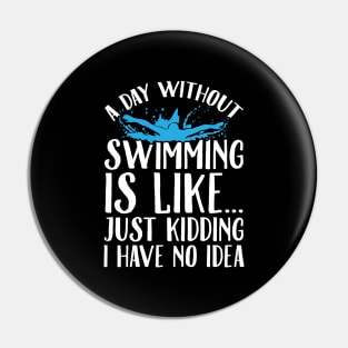 A day without swimming is like just kidding I have no idea Pin