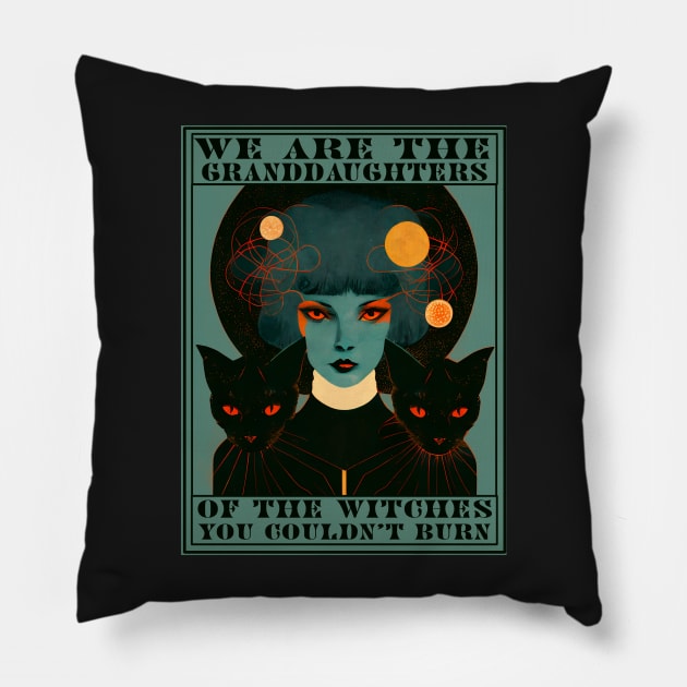 We are the granddaughters of the witches you couldn&#39;t burn - blue Pillow by TheJadeCat