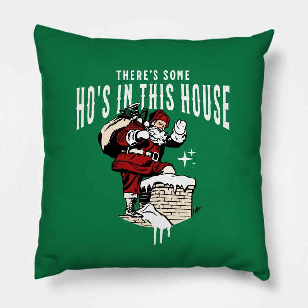 There's some ho's in this house Pillow by BodinStreet