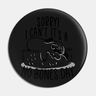 No Bones day Pug Meme Pin