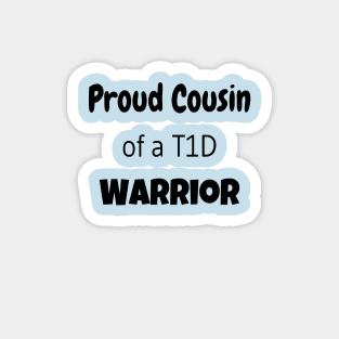 Proud Cousin of a T1D Warrior Magnet